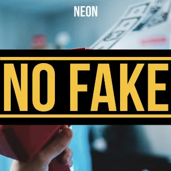 No Fake by Neon