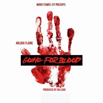 Going for Blood by 4Block Flame