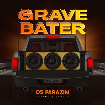 Grave Bater by Os Parazim