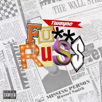 Fuck Russ by T-Wayne