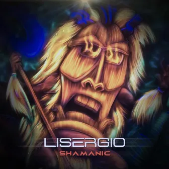 Shamanic by Lisergio