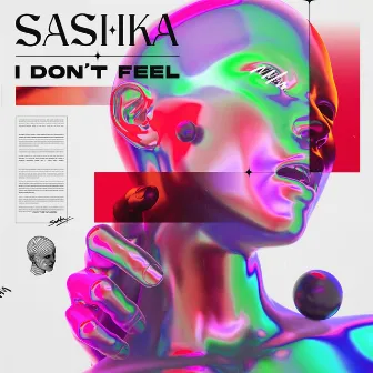 I Don't Feel by Sashka