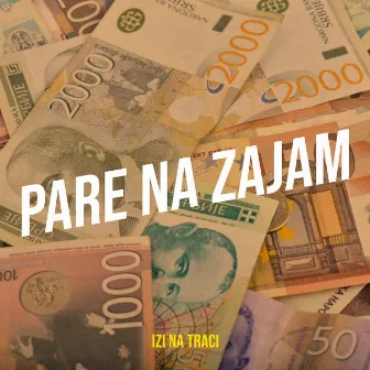 Pare Na Zajam by Izi na traci