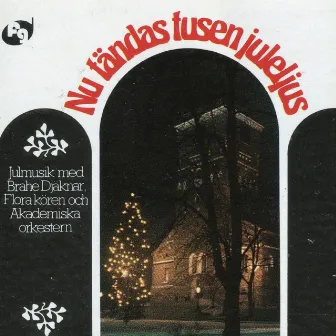 Nu tändas tusen juleljus by Florakören