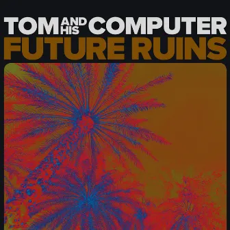 Future Ruins by TOM And His Computer