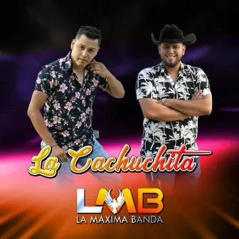 LA CACHUCHITA by LA MAXIMA BANDA