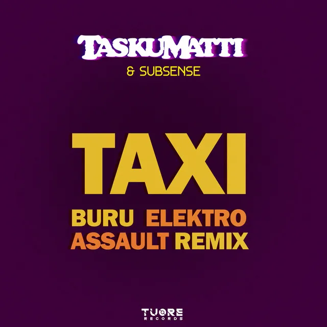 Taxi (BuRu Elektro Assault Remix)