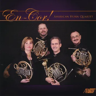 En-Cor! - American Horn Quartet by American Horn Quartet