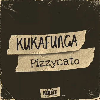 Kukafunga by Pizzycato