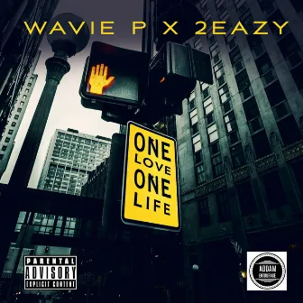 One Love, One Life by Wavie P