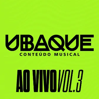 Conteúdo Musical (Ao Vivo / Vol.3) by UBAQUE