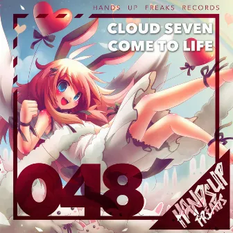 Come to Life by Cloud Seven