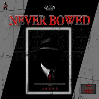 Never Bowed by Jassa