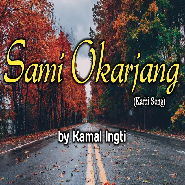 Sami Okarjang(Karbi Song)