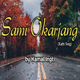 Sami Okarjang(Karbi Song) by Kamal Ingti