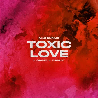 Toxic Love by Masquraid