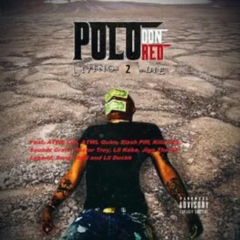 Living 2 Die by Polo Don Red