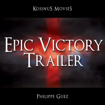 Epic Victory Trailer by Philippe Guez