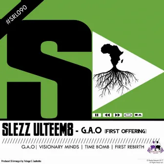 G.A.O (First Offering) by Slezz UlteeM8