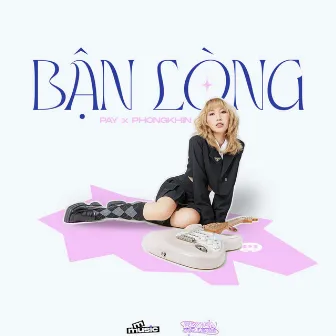 Bận Lòng by Pay