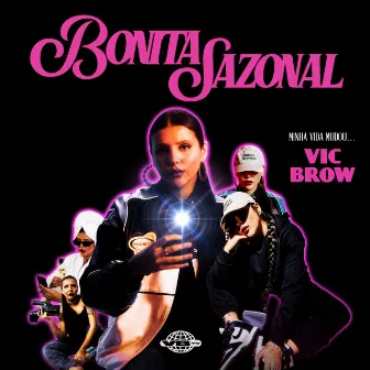 Bonita Sazonal by Vic Brow