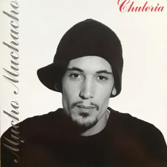 Chuleria by Mucho Muchacho