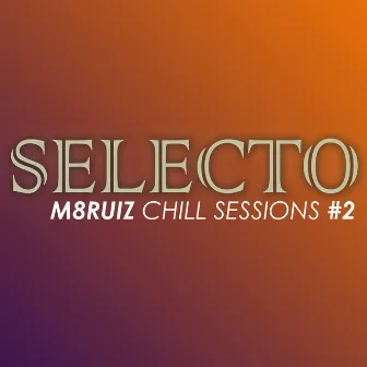 Selecto by M8RUIZ