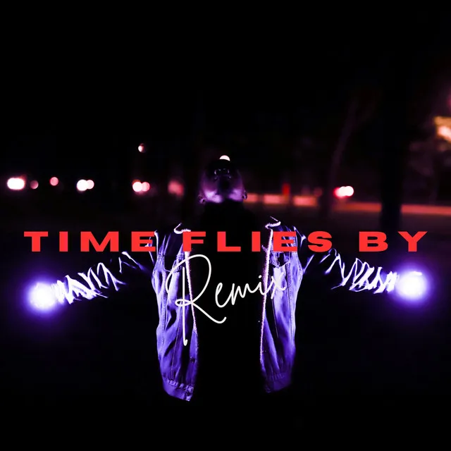 Time Flies By (Remix)