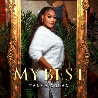 My Best by Tanya Nolan