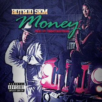 Get Money by HotRod SKM