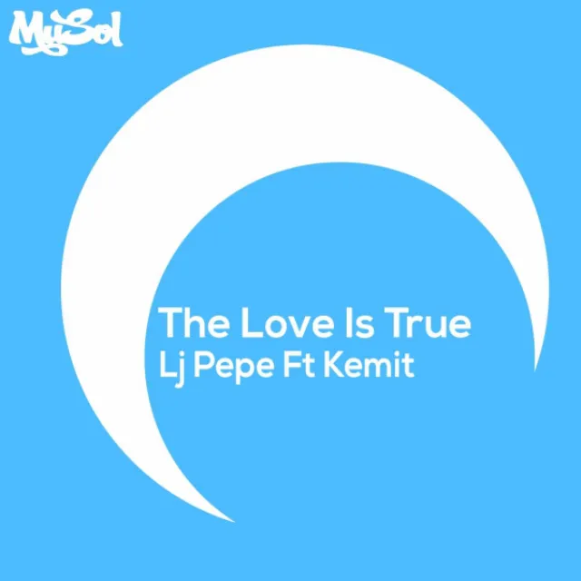 The Love Is True (feat. Kemit) - Original