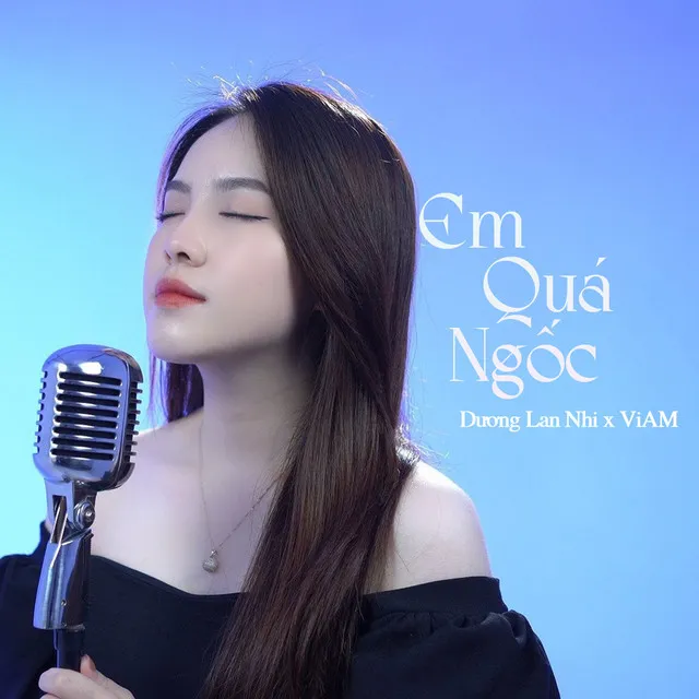 Em Quá Ngốc