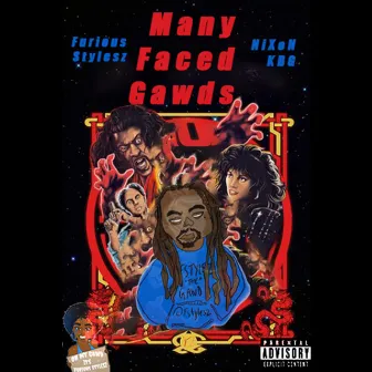 Many Faced Gawds by Furious Stylesz