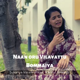 Naan Oru Vilayattu Bommaiya by Sukanya Varadharajan