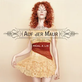 Real A Lie by Melissa Auf der Maur