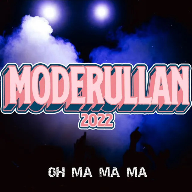 Moderullan 2022 (Oh Ma Ma Ma)