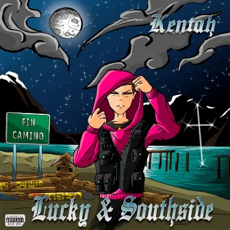 Lucky & Southside by Kentah