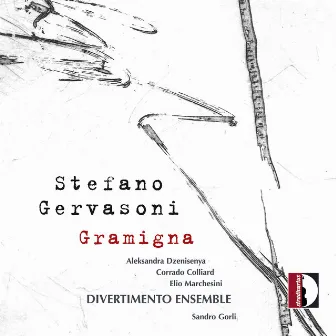 Stefano Gervasoni: Gramigna by Stefano Gervasoni