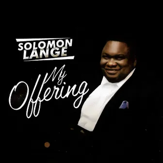 My Offering by Solomon Lange