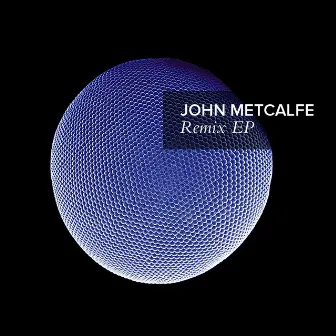 Remix EP by John Metcalfe