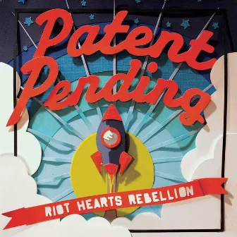 Riot Hearts Rebellion by Patent Pending