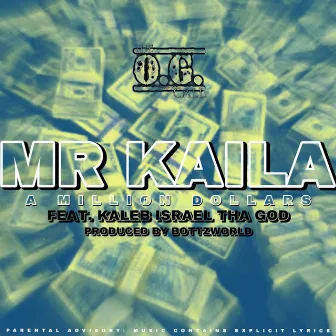 A Million Dollars by Mr Kaila