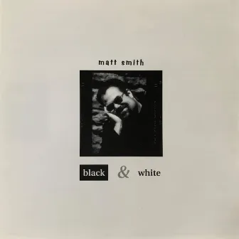 Black & White by Matt Smith