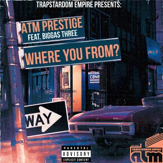 Where You From? by ATM Prestige