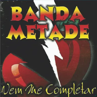 Vem Me Completar, Vol. 1 by Banda Metade