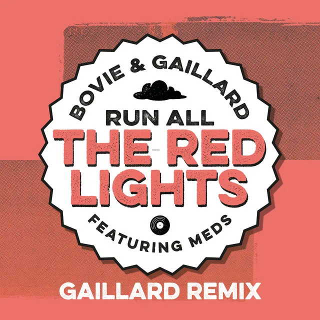 Run All The Red Lights - Gaillard Remix