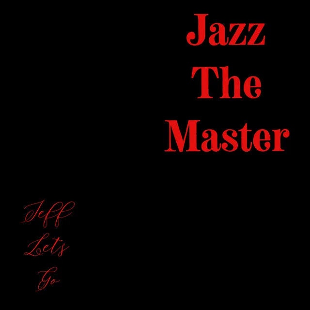 Jazz the Master