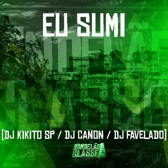 Eu Sumi by DJ Favelado