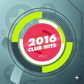 2016 Club Hits, Vol. 2 by 