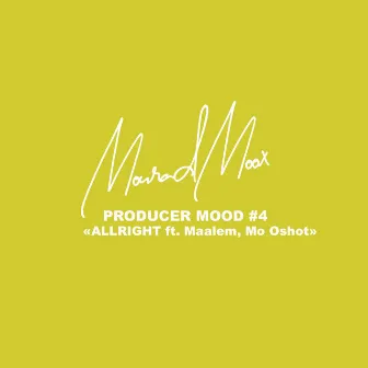 Allright (Producer Mood #4) by Mourad Moox